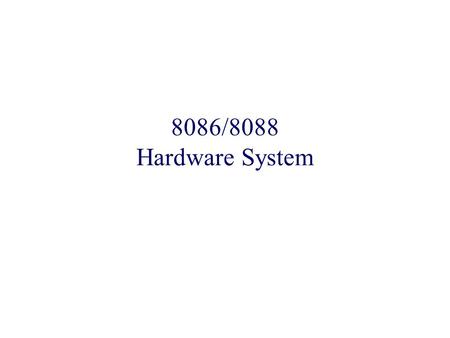 8086/8088 Hardware System. Typical Microprocessor Memory System CPU Memory Control Address Data.