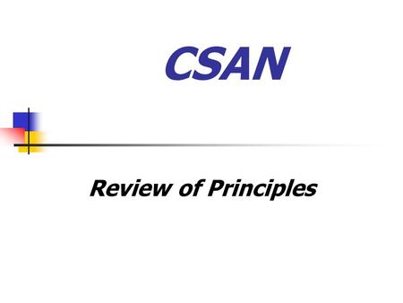 CSAN Review of Principles. Daltons law and Partial Pressure In a mixture of gases, each gas has a partial pressure which is the pressure which the gas.