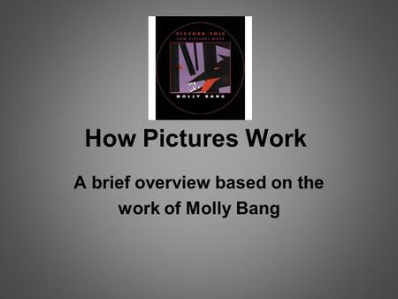 A brief overview based on the work of Molly Bang