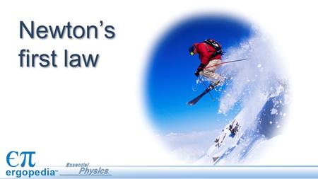 Newton’s first law. Objectives State Newton’s first law and explain its meaning. Calculate the effect of forces on objects using the law of inertia. Explain.