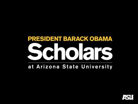 welcome AGENDA Welcome Student Panel Obama Scholars Program Overview –Scholars success component –Mentor component –Financial aid overview Wrap up.