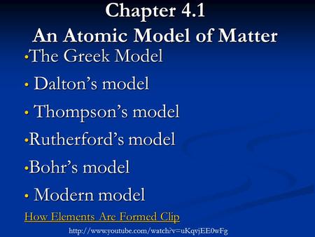 Chapter 4.1 An Atomic Model of Matter