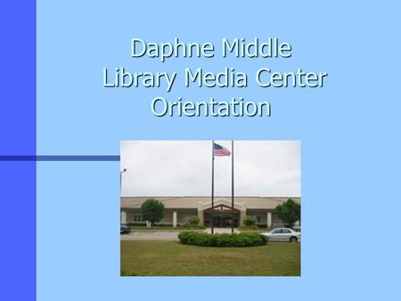 Daphne Middle Library Media Center Orientation. 2 Objectives Students will: 1. know the basic types of reference work found in a media center; 2. know.