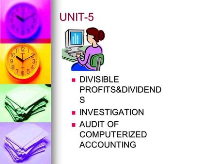 UNIT-5 DIVISIBLE PROFITS&DIVIDENDS INVESTIGATION