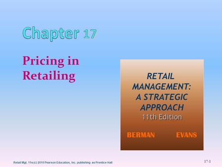 Chapter 17 Pricing in Retailing RETAIL MANAGEMENT: A STRATEGIC