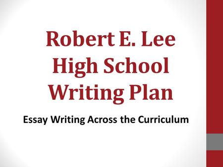 Robert E. Lee High School Writing Plan