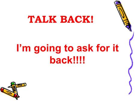 TALK BACK! I’m going to ask for it back!!!!. Centrally Planned Economy Centrally Planned Economies Oppose … –Private property. –Free market pricing. –Competition.