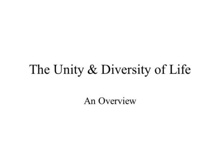 The Unity & Diversity of Life An Overview Vocabulary to know: Prokaryotic: cell contains no nucleus, no membrane-bound organelles, but does have ribosomes.