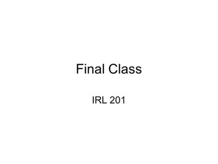 Final Class IRL 201. Review – Labor and Politics Shift from inactive to active political program How COPE supports candidates Legal regulation of union.