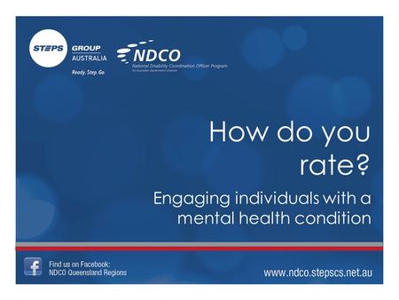 How do you rate? Engaging individuals with a mental health condition.