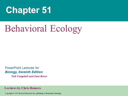 Copyright © 2005 Pearson Education, Inc. publishing as Benjamin Cummings PowerPoint Lectures for Biology, Seventh Edition Neil Campbell and Jane Reece.