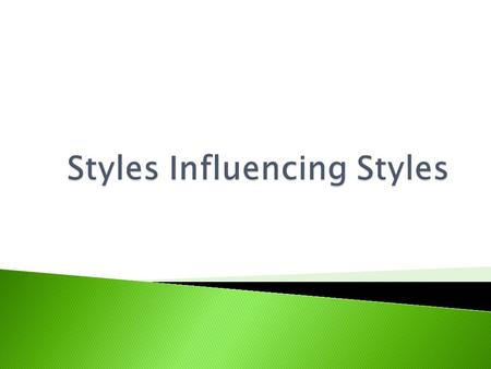  Music has a good deal of influence on itself  Sometimes from culture to culture and sometimes from style to style.  The blending of styles is very.