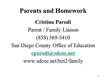 Parents and Homework Cristina Parodi Parent / Family Liaison