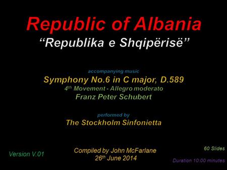 Compiled by John McFarlane 26 th June 2014 26 th June 2014 60 Slides Duration 10:00 minutes Version V.01.