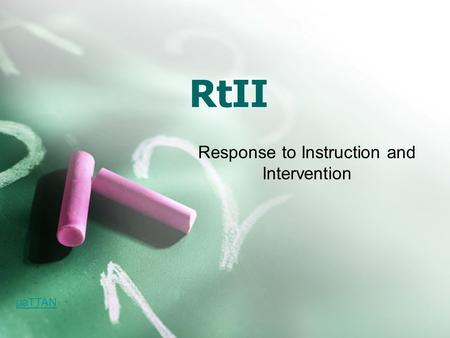 RtII Response to Instruction and Intervention paTTAN.