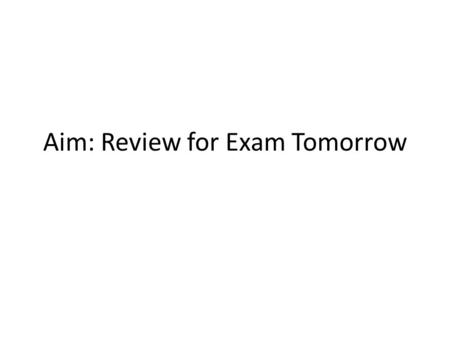 Aim: Review for Exam Tomorrow. Independent VS. Dependent Variable Response Variables (DV) measures an outcome of a study Explanatory Variables (IV) explains.