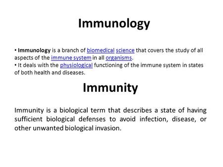 Immunity Immunity is a biological term that describes a state of having sufficient biological defenses to avoid infection, disease, or other unwanted biological.