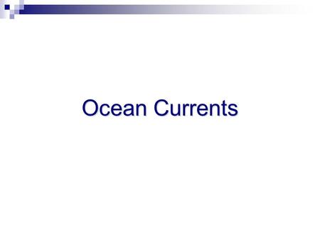 Ocean Currents.