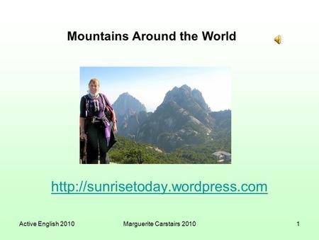 Active English 2010Marguerite Carstairs 20101 Mountains  Mountains Around the World.