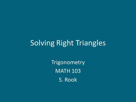 Solving Right Triangles