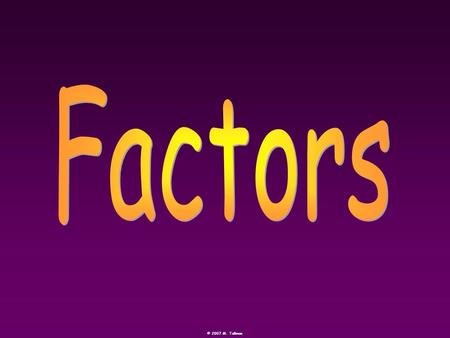 Factors.