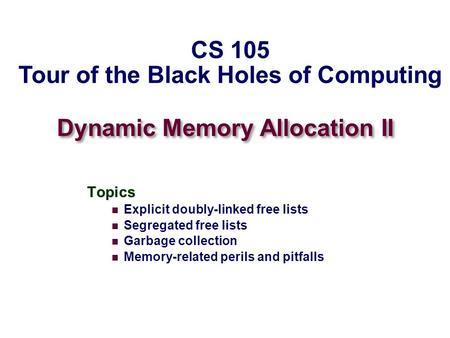 Dynamic Memory Allocation II