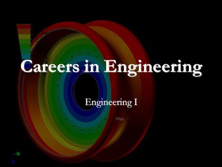 Careers in Engineering Engineering I. Careers in Engineering ABET – The Accreditation Board for Engineering and Technology. ABET – The Accreditation Board.