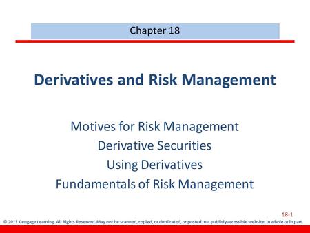 © 2013 Cengage Learning. All Rights Reserved. May not be scanned, copied, or duplicated, or posted to a publicly accessible website, in whole or in part.
