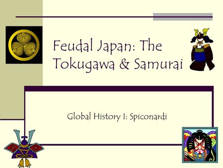 Feudal Japan: The Tokugawa & Samurai