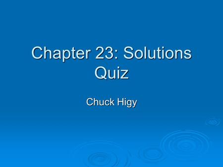 Chapter 23: Solutions Quiz