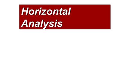 Horizontal Analysis. SO 3 Explain and apply horizontal analysis. Horizontal Analysis Illustration 14-5 These changes suggest that the company expanded.