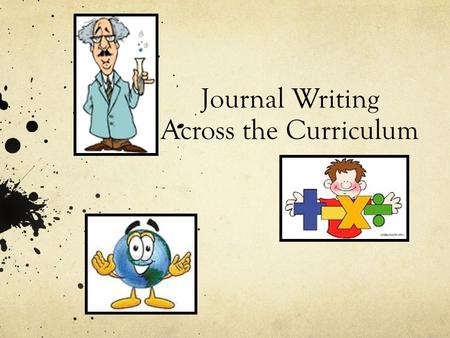 Journal Writing Across the Curriculum. Science Writing.