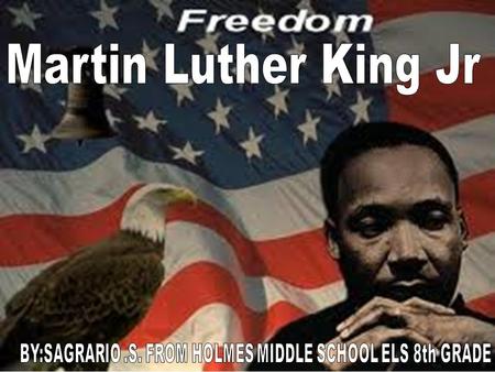 Martin Luther King, Jr., (January 15, 1929-April 4, 1968) was born Michael Luther King, Jr., but later had his name changed to Martin. His grandfather.