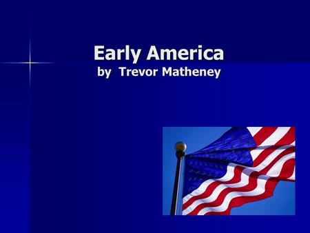 Early America by Trevor Matheney Genre: Expository Text purpose is to share information with the reader or to persuade the reader to think or act a certain.