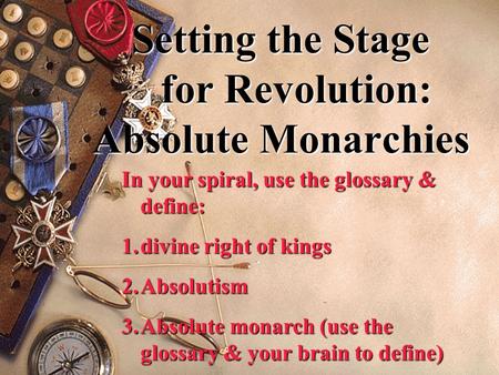 Setting the Stage for Revolution: Absolute Monarchies