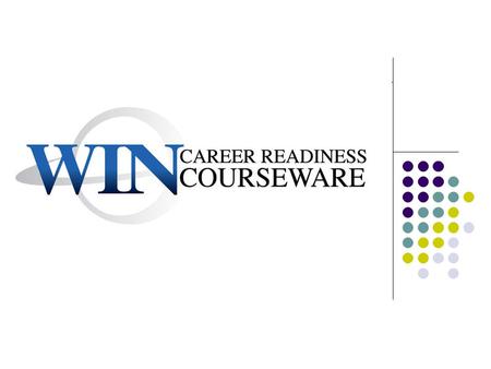 WIN* Career Readiness Courseware Website – edgecombe-nc.wincshost.com Win Career Readiness Courseware prepares students to successfully take the ACT WorkKeys.