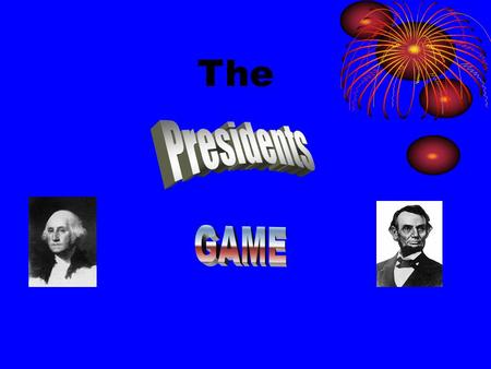 The. In this game you choose the years that each president served as leader of our country. If you answer correctly, you will be given some useful knowledge.