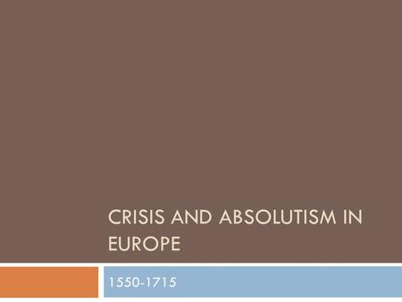 Crisis and absolutism in Europe