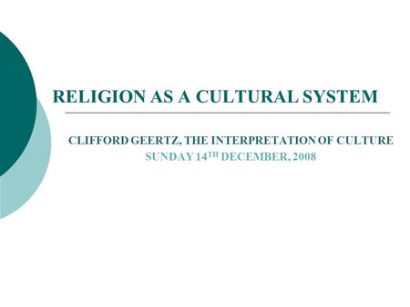 RELIGION AS A CULTURAL SYSTEM