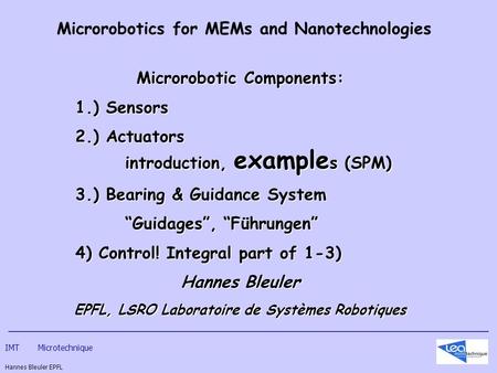 Microrobotics for MEMs and Nanotechnologies