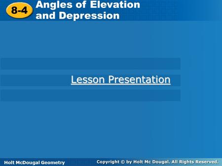 Angles of Elevation 8-4 and Depression Lesson Presentation