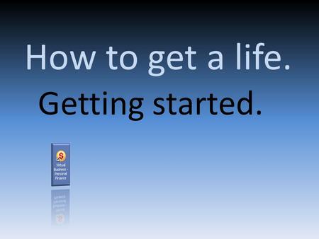 How to get a life. Getting started.. Getting Started Double click the icon to open the game. Then click on “New Career” Project. Then click on Standard.