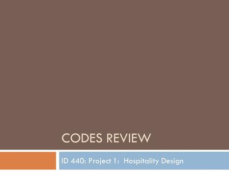 ID 440: Project 1: Hospitality Design