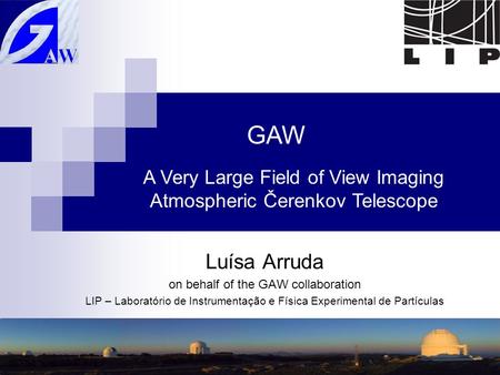 44th Rencontres de Moriond, 7th February 20081 Luísa Arruda on behalf of the GAW collaboration LIP – Laboratório de Instrumentação e Física Experimental.