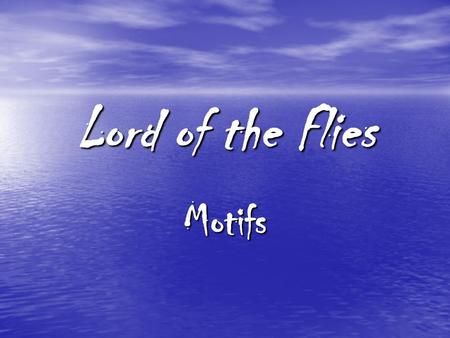 Lord of the Flies Motifs. Loss of Innocence “Kill the pig, slit her throat, spill her blood” (Golding 69). “Kill the pig, slit her throat, spill her blood”