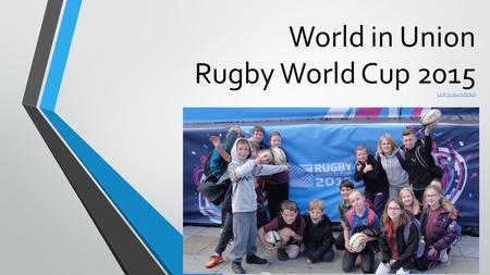 World in Union Rugby World Cup 2015 Link to soundtrack Link to soundtrack.