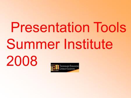 Presentation Tools Summer Institute 2008. Agenda ·“A Revolution in Classrooms and Social Life” ·Basics of SMART Notebook 10 ·Using the AirLiner/Take a.