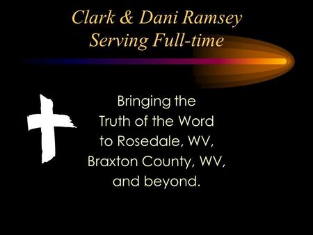 Clark & Dani Ramsey Serving Full-time