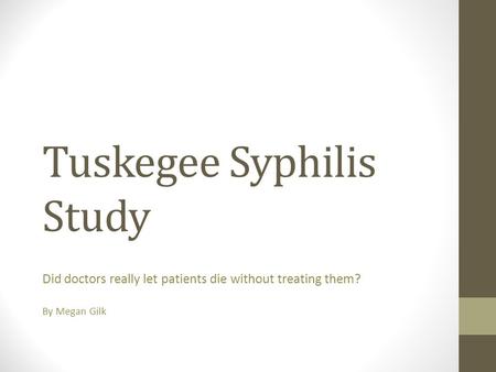 Tuskegee Syphilis Study