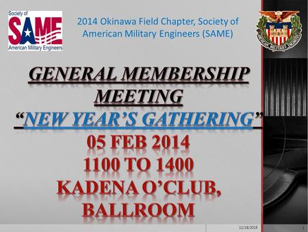 2014 Okinawa Field Chapter, Society of American Military Engineers (SAME) 11/18/20151.